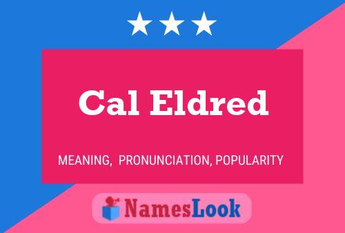 Cal Eldred Name Poster