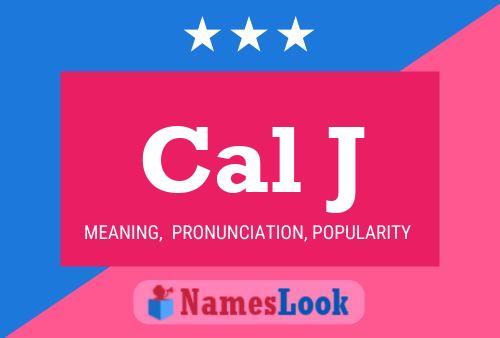 Cal J Name Poster