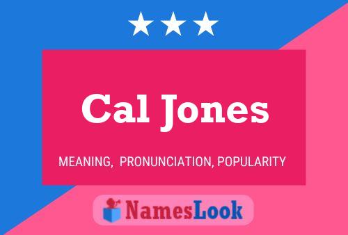 Cal Jones Name Poster