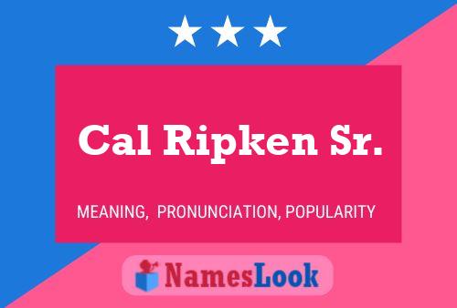 Cal Ripken Sr. Name Poster