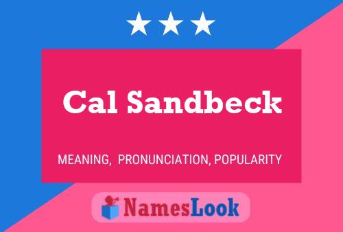 Cal Sandbeck Name Poster