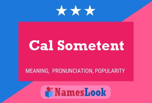 Cal Sometent Name Poster