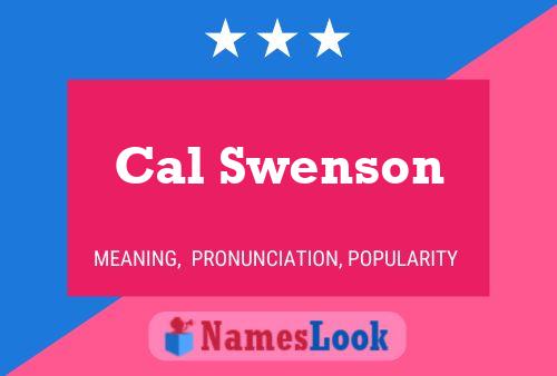 Cal Swenson Name Poster