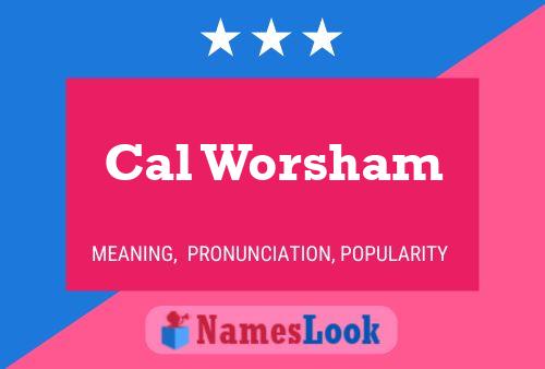 Cal Worsham Name Poster