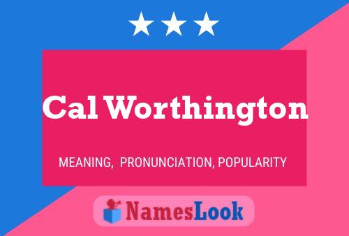 Cal Worthington Name Poster