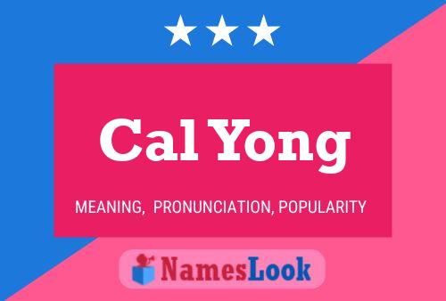 Cal Yong Name Poster