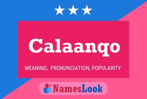 Calaanqo Name Poster