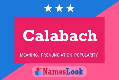 Calabach Name Poster