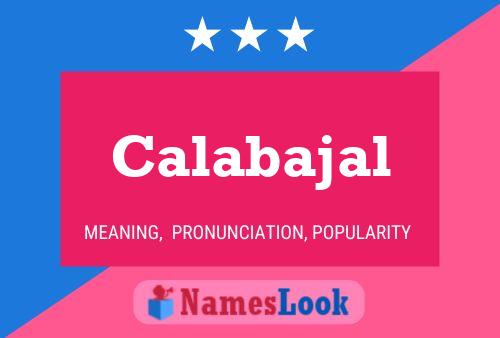 Calabajal Name Poster