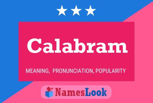 Calabram Name Poster