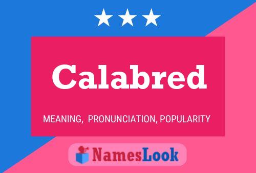 Calabred Name Poster