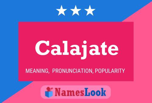 Calajate Name Poster