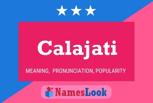 Calajati Name Poster