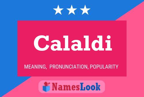 Calaldi Name Poster