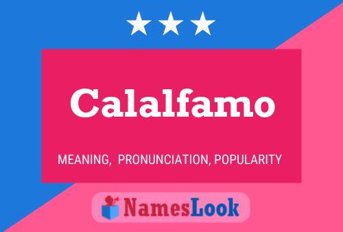 Calalfamo Name Poster