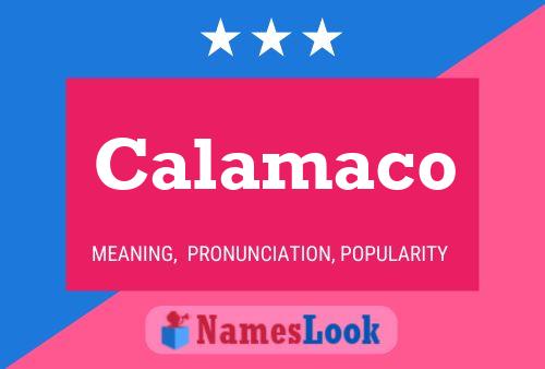 Calamaco Name Poster