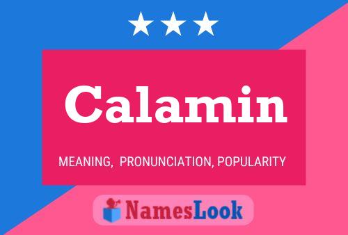 Calamin Name Poster