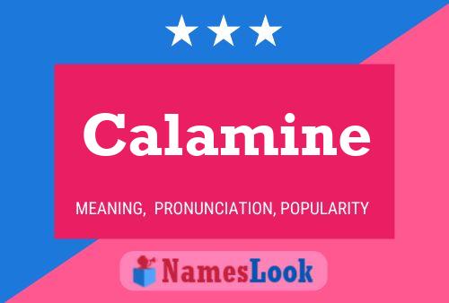 Calamine Name Poster