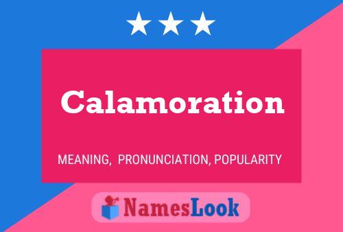 Calamoration Name Poster