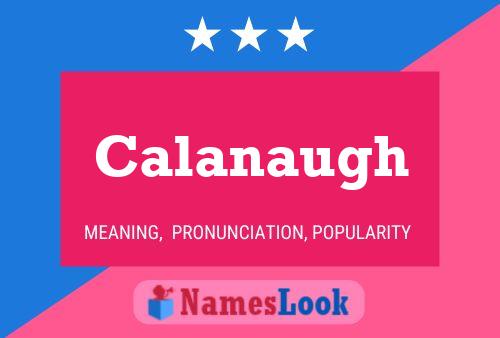 Calanaugh Name Poster