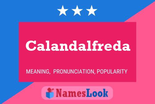 Calandalfreda Name Poster