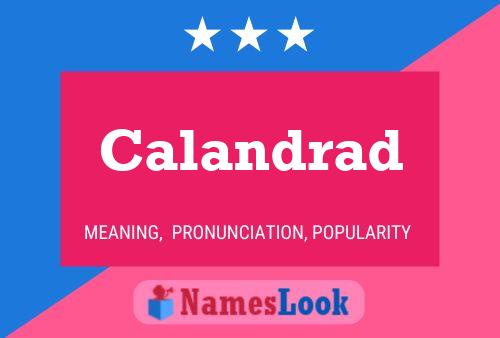 Calandrad Name Poster