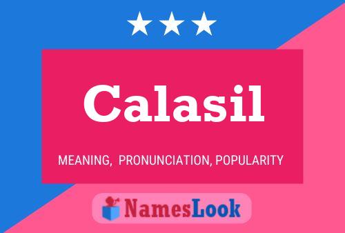 Calasil Name Poster