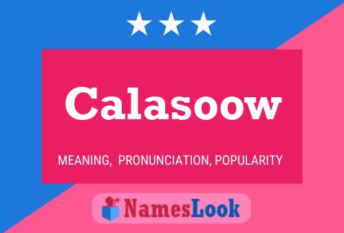 Calasoow Name Poster