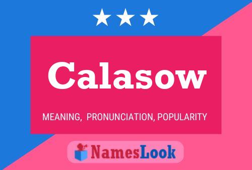 Calasow Name Poster