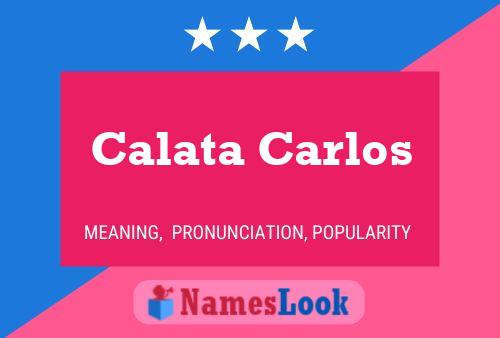 Calata Carlos Name Poster