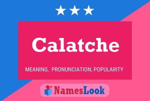 Calatche Name Poster