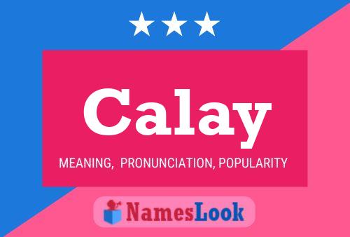 Calay Name Poster