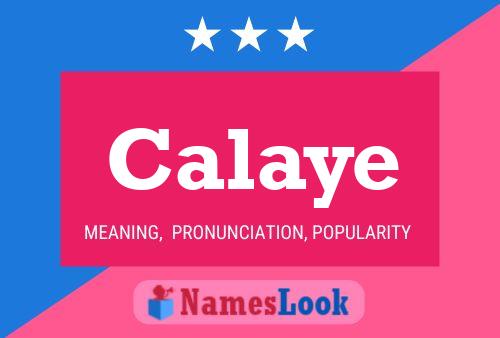 Calaye Name Poster