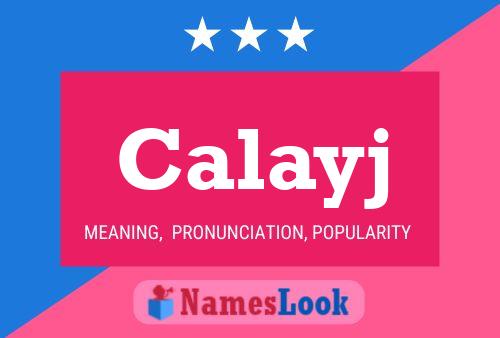 Calayj Name Poster