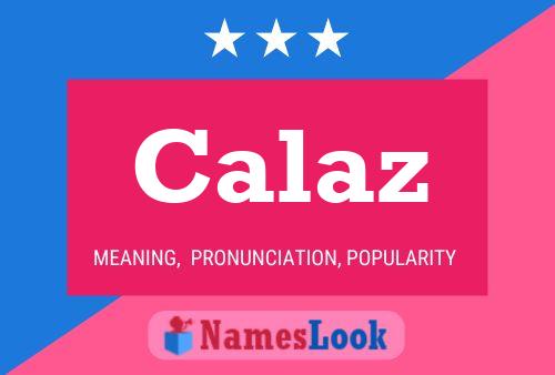 Calaz Name Poster