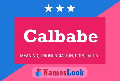 Calbabe Name Poster