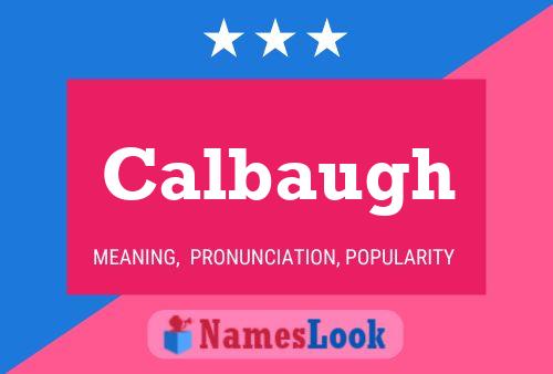 Calbaugh Name Poster