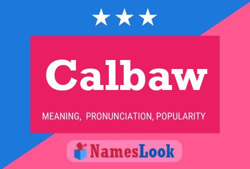 Calbaw Name Poster