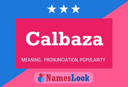 Calbaza Name Poster