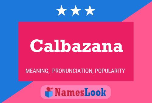 Calbazana Name Poster