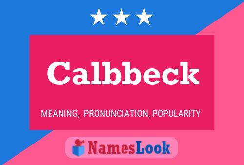 Calbbeck Name Poster