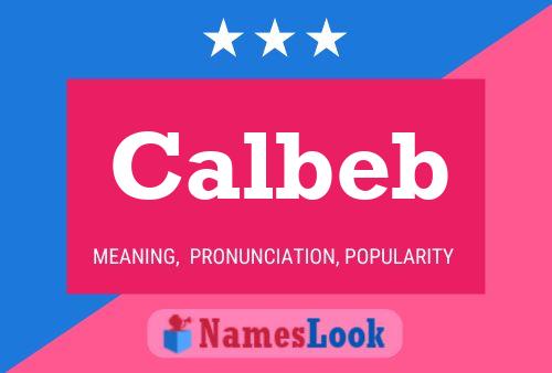 Calbeb Name Poster