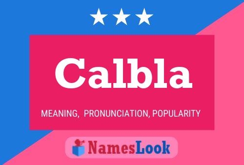 Calbla Name Poster