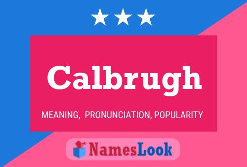 Calbrugh Name Poster