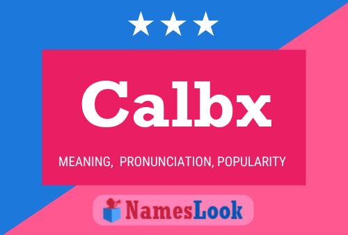 Calbx Name Poster