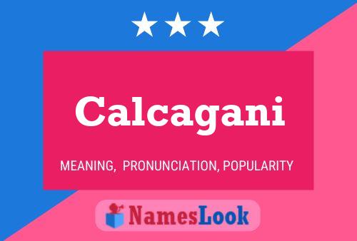 Calcagani Name Poster