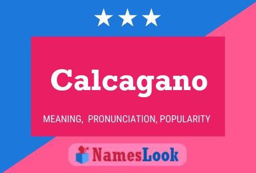 Calcagano Name Poster