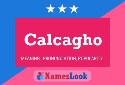 Calcagho Name Poster