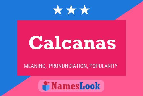 Calcanas Name Poster