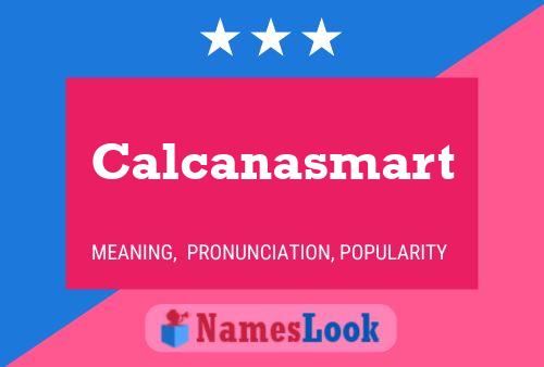 Calcanasmart Name Poster